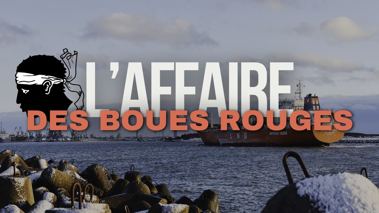 L'affaire des boues rouges : Le scandale environnemental qui a secoué la Corse
