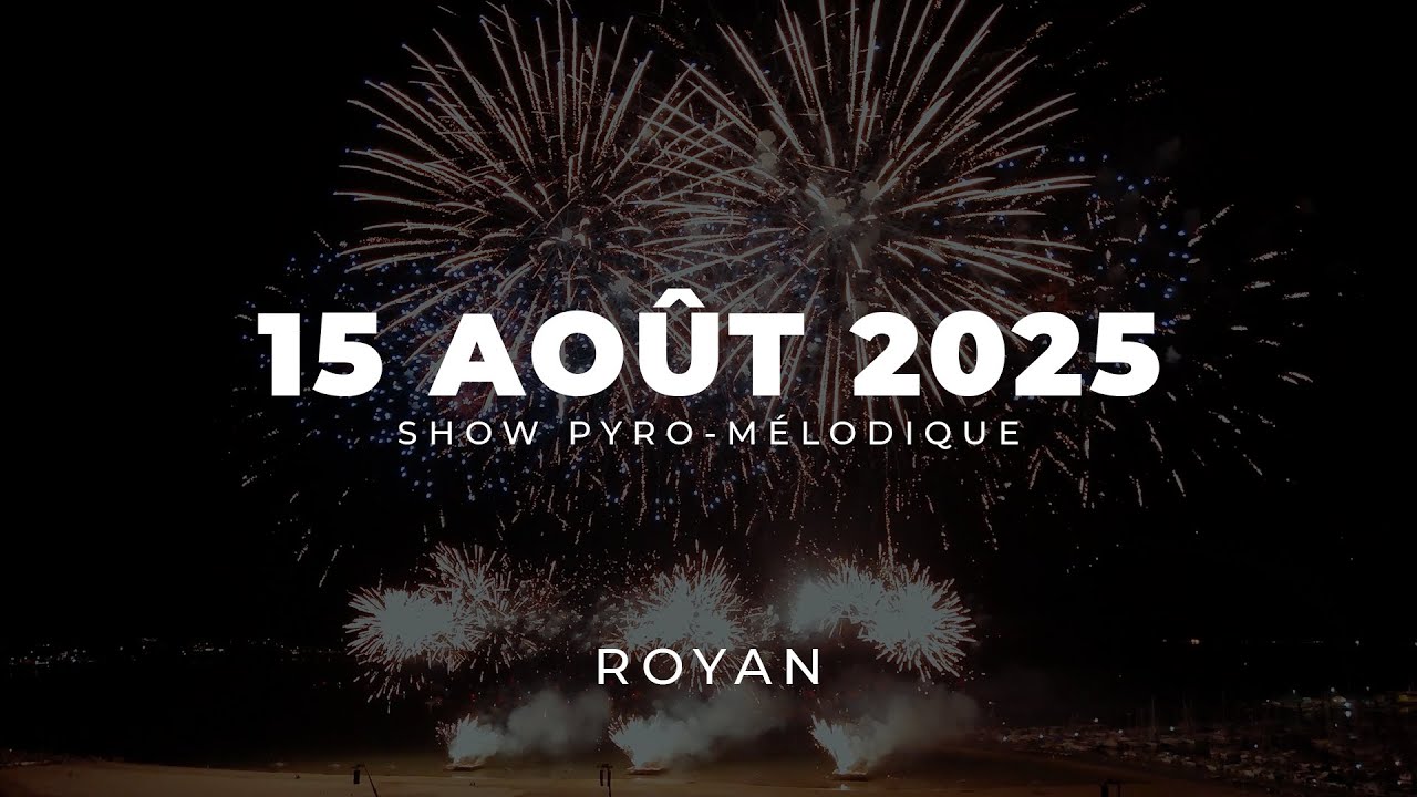 Le Spectacle Pyro-Mélodique du 15 août 2025 à ROYAN