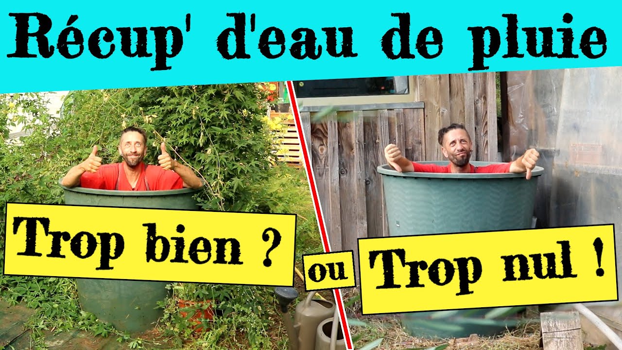 Une super astuce pour la récup' d'eau de pluie... et une très mauvaise idée