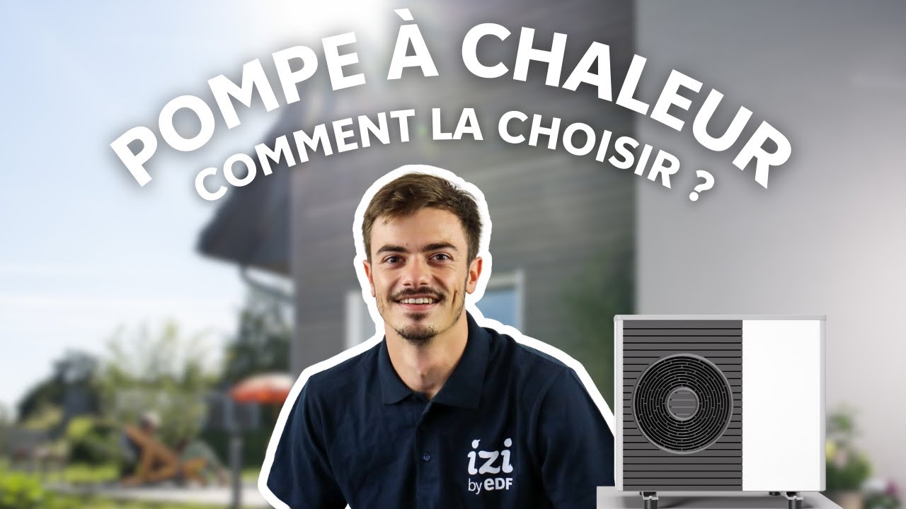 Comment choisir sa pompe à chaleur ? 💡 | Les conseils de Simon